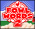 Fowl Words 2